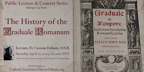 The History of the Graduale Romanum - Lecture by Fr. Cassian Folsom, O.S.B.