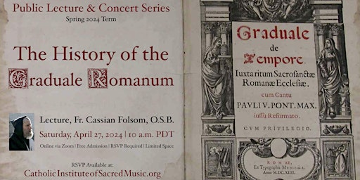 Hauptbild für The History of the Graduale Romanum - Lecture by Fr. Cassian Folsom, O.S.B.