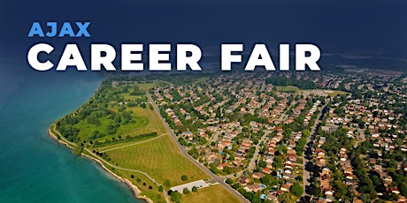 Ajax Career Fair and Training Expo Canada - August 28, 2024