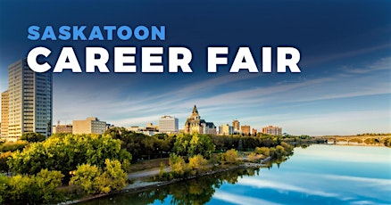 Primaire afbeelding van Saskatoon Career Fair and Training Expo Canada - March 7, 2024