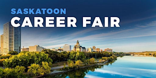 Hauptbild für Saskatoon Career Fair and Training Expo Canada - July 4, 2024
