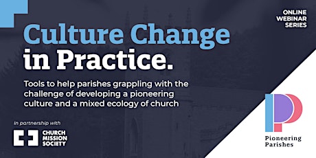 Pioneering Parishes:  Culture Change in Practice - 4 session webinar