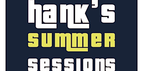 Hank's Summer Sessions primary image