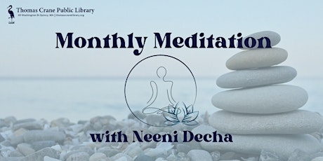 Monthly Meditation with Neeni Decha