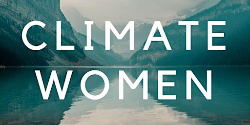 Hauptbild für Climate Women: Brighton , a monthly circle  for planet conscious women