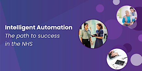 Intelligent Automation - The path to success in the NHS | London primary image