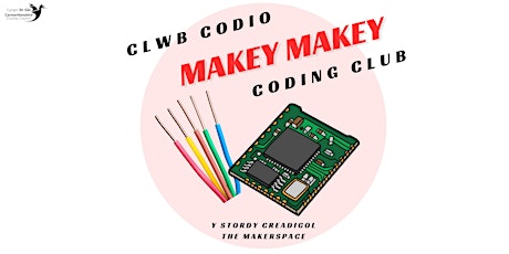 Clwb Codio Makey Makey (Oed 8+) / Makey Makey Coding Club (Age 8+)