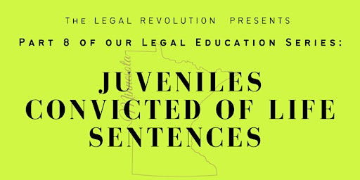 Imagem principal do evento Community Education Series: Juveniles Convicted of Life Sentences