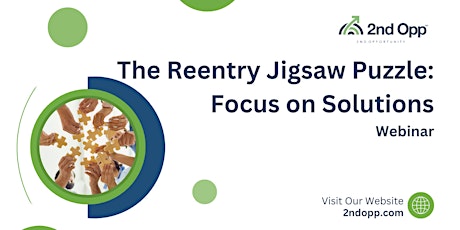The Reentry Jigsaw Puzzle: Focus on Solutions