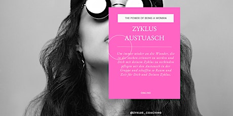 THE POWER OF BEING A WOMAN - monatlicher Zyklus Austausch, online