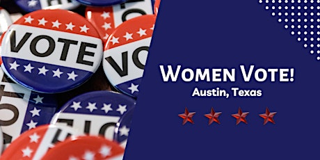 Women Vote! Featuring former State Senator Wendy Davis