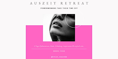 Hauptbild für POWER WOMAN TAKE THEIR TIME OFF - Auszeit Retreat