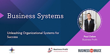 Imagem principal do evento Business Systems: Unleashing Organizational Systems for Success