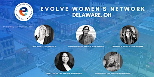 Imagem principal do evento Evolve Women's Network: Delaware, OH (In-Person)