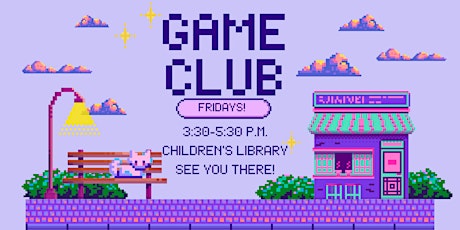 Game Club Fridays! primary image