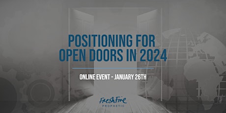 Primaire afbeelding van Positioning for open doors in 2024.