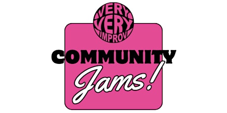 Primaire afbeelding van Very Very Improv Community Jams