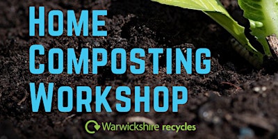 Immagine principale di Home Compost Workshop @ Stratford District Council Offices 