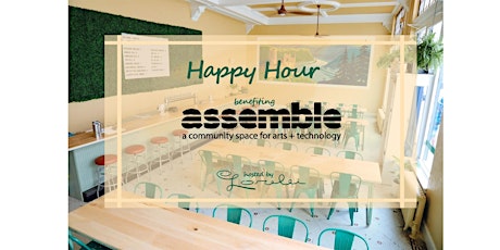 Happy Hour Benefiting Assemble primary image