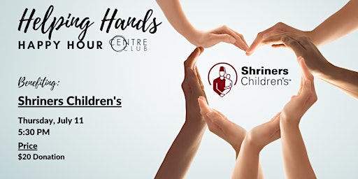 Helping Hands Happy Hour for Shriners Children's