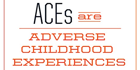 Adverse Childhood Events (ACEs) Training - Evening Session primary image
