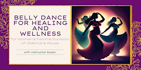 Belly Dance for Healing & Wellness - for Women & Femme Survivors