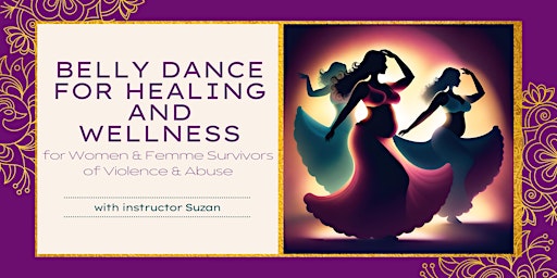 Primaire afbeelding van Belly Dance for Healing & Wellness - for Women & Femme Survivors