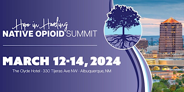 Hope in Healing Native Opioid Summit