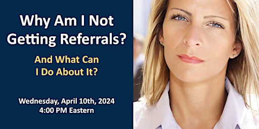 Why Am I Not Getting Referrals? primary image