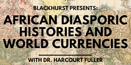 Black Money Exhibit with Dr. Harcourt Fuller primary image