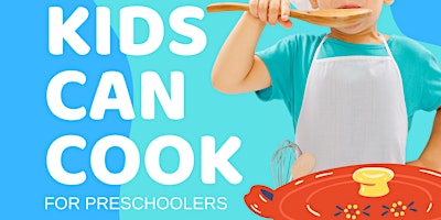 Imagem principal do evento Kids Can Cook for Preschoolers