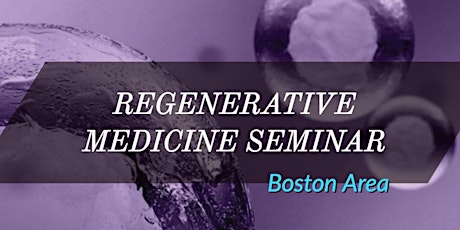 FREE Regenerative Medicine & Stem Cell For Pain Seminar - Boston, MA Area primary image