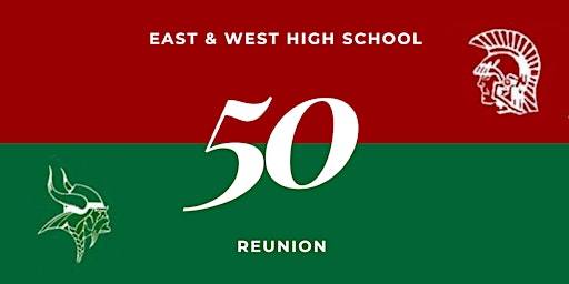 Primaire afbeelding van 50th East High School & West High School Reunion - RSVP by May 1st
