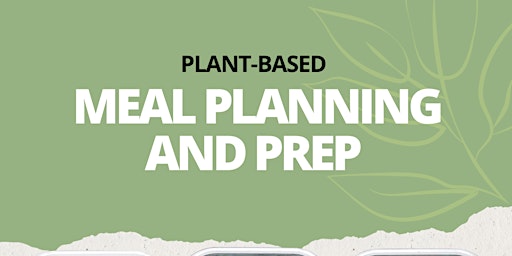 Primaire afbeelding van EASY & TASTY PLANT-BASED MEAL PLANNING AND PREP