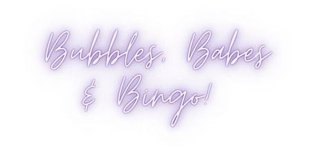 Bubbles, Babes & Bingo