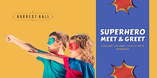 Spring Break at Harvest Hall | Superhero Meet & Greet primary image