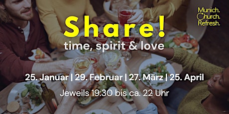 Share! time, spirit & love | Munich Church Refresh