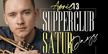4/13 - Supper Club Saturdays featuring Ilya Serov