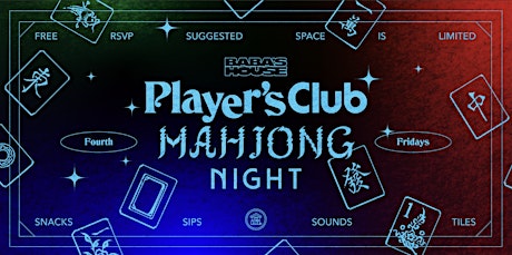 Baba's House Presents: Player's Club Mahjong Night