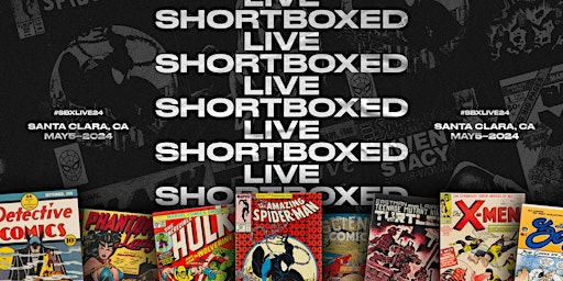 Primaire afbeelding van Shortboxed LIVE 2024 - A Comic Book Convention