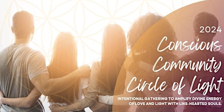 Conscious Living - Circle of Light Monthly Community Gathering primary image