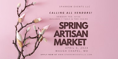 Vendor Registration- Spring Artisan Market (Sparrow Events LLC) primary image
