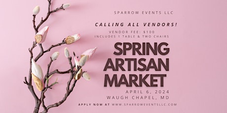 Vendor Registration- Spring Artisan Market (Sparrow Events LLC)