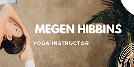 ‍ ZOOM - Friday 30 minute YOGA with Megen Hibbins ‍