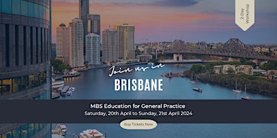 The New GP MBS Education Workshop 2 Day Event – BRISBANE
