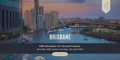 Imagen principal de The New GP MBS Education Workshop 2 Day Event - BRISBANE