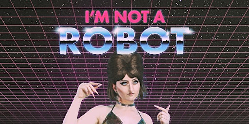 Sonia Di Iorio | I'm Not A Robot primary image