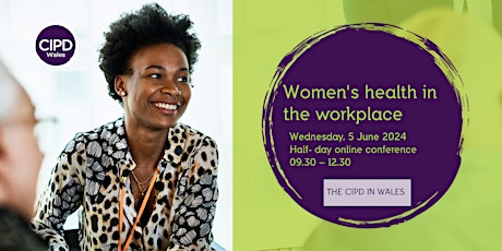 Women's Health in the workplace -  Half day - online Conference