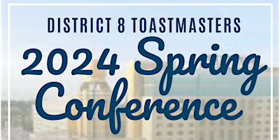 District 8 Toastmasters Spring Conference primary image