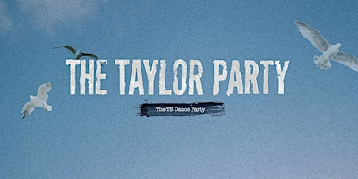Primaire afbeelding van THE TAYLOR PARTY: THE TS DANCE PARTY
